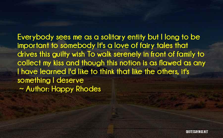 Deserve To Be Happy Quotes By Happy Rhodes