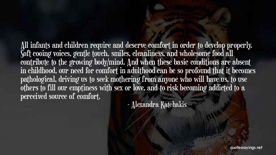 Deserve To Be Love Quotes By Alexandra Katehakis Deserve To Be Love Quotes By Alexandra Katehakis