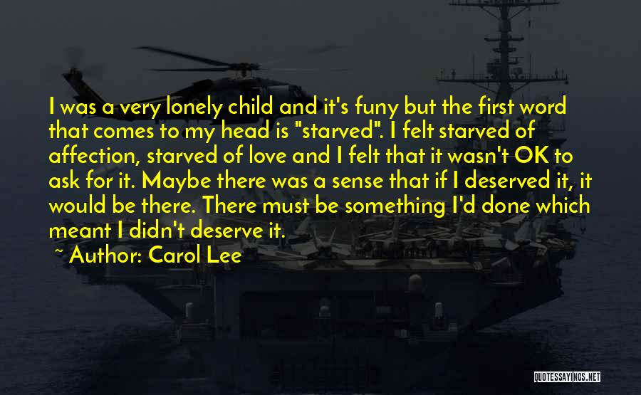 Deserve To Be Love Quotes By Carol Lee