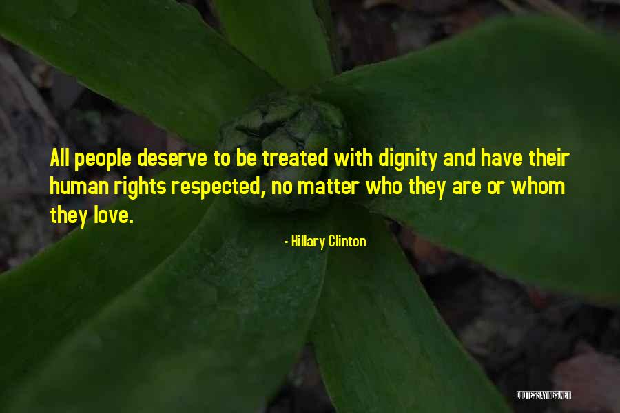 Deserve To Be Love Quotes By Hillary Clinton