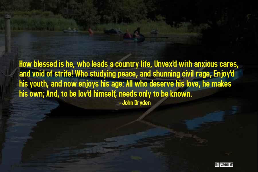 Deserve To Be Love Quotes By John Dryden Deserve To Be Love Quotes By John Dryden
