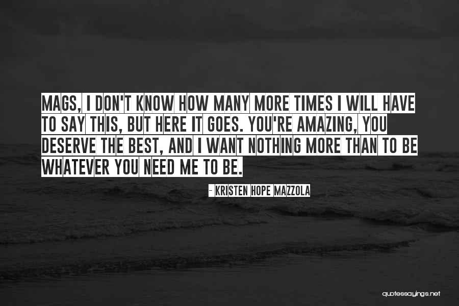 Deserve To Be Love Quotes By Kristen Hope Mazzola Deserve To Be Love Quotes By Kristen Hope Mazzola
