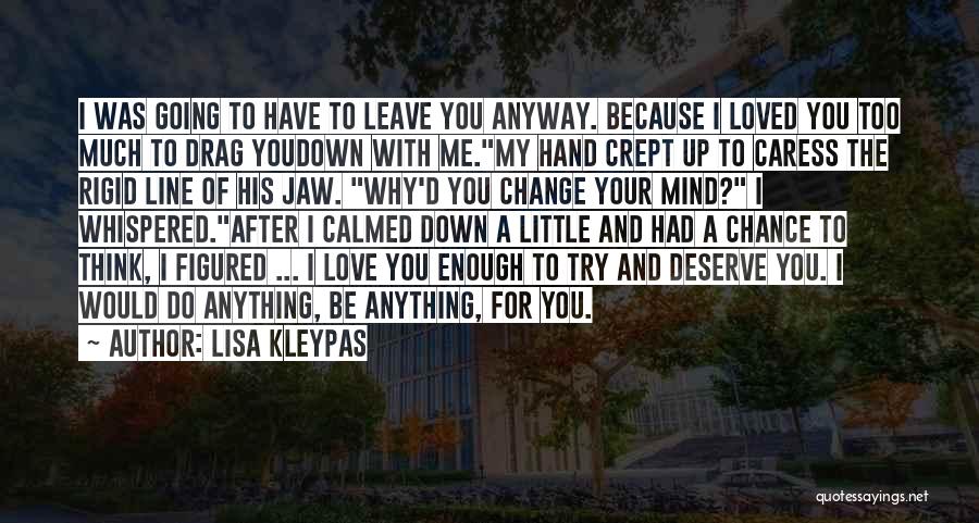 Deserve To Be Love Quotes By Lisa Kleypas