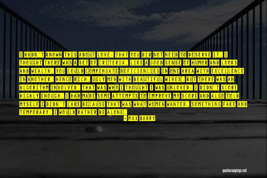 Deserve To Be Love Quotes By Max Barry Deserve To Be Love Quotes By Max Barry