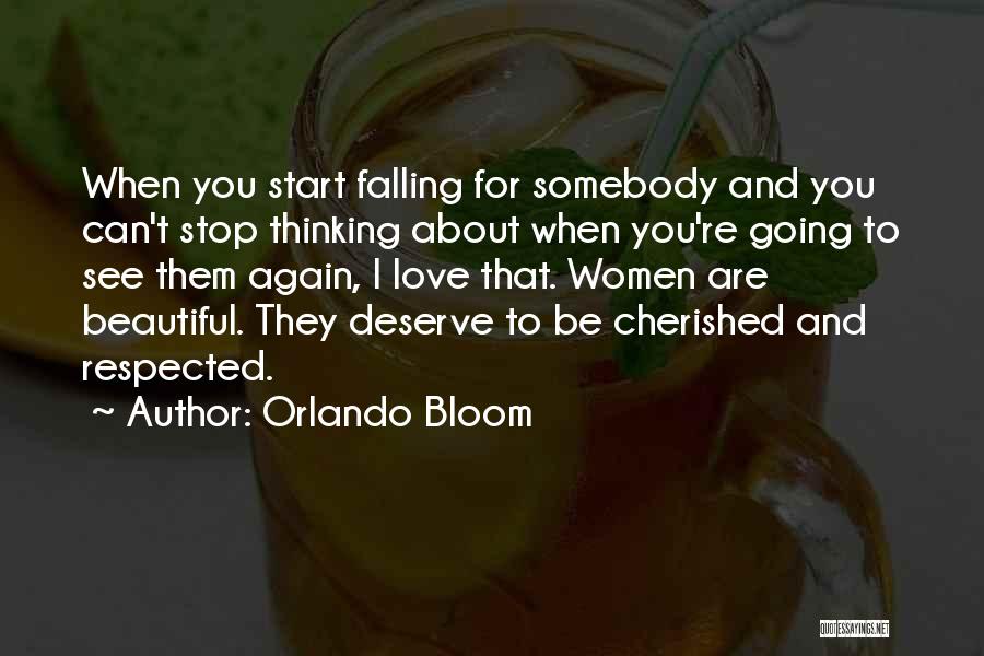 Deserve To Be Love Quotes By Orlando Bloom
