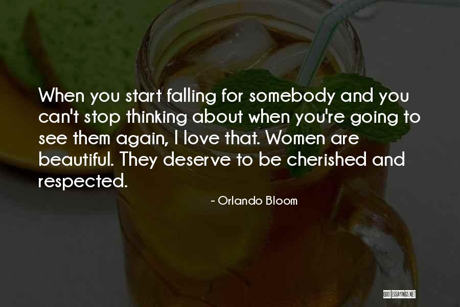 Deserve To Be Love Quotes By Orlando Bloom