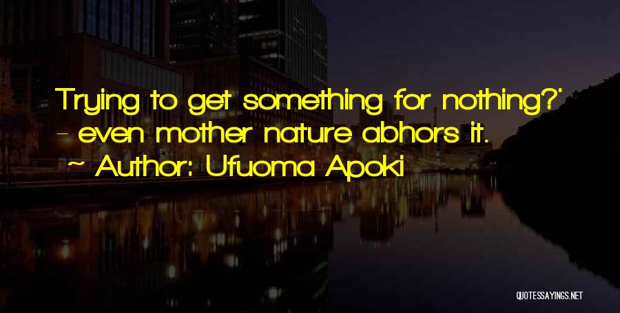 Deserve What You Get Quotes By Ufuoma Apoki