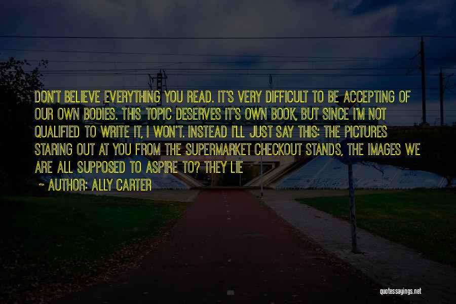 Deserves You Quotes By Ally Carter