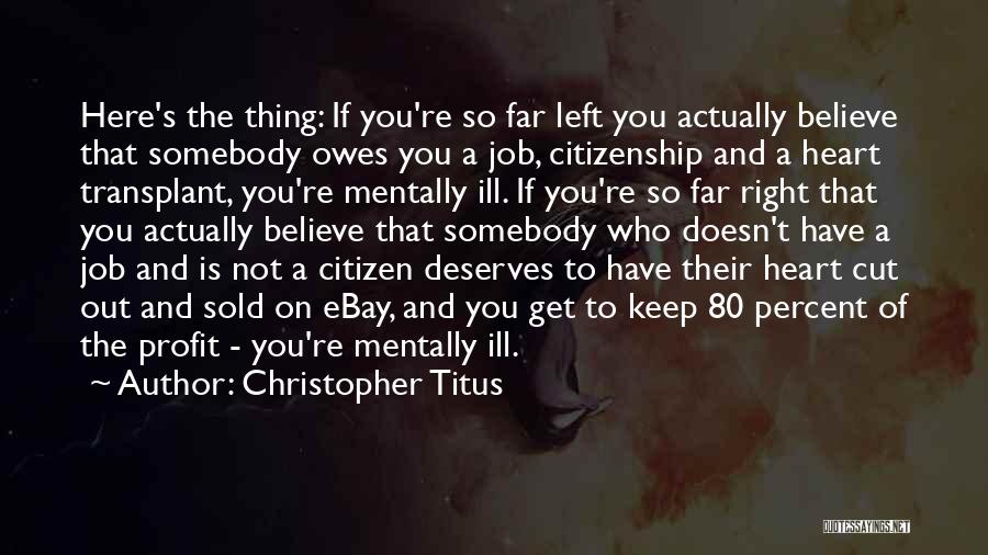 Deserves You Quotes By Christopher Titus