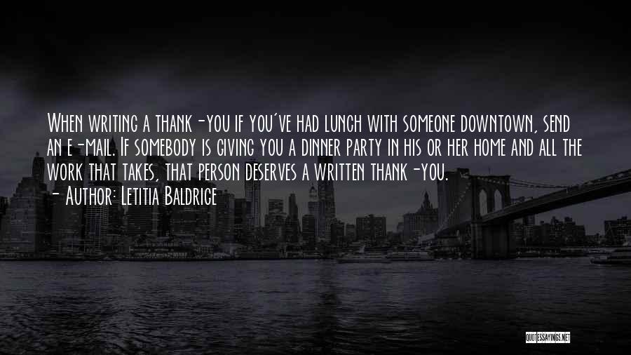 Deserves You Quotes By Letitia Baldrige