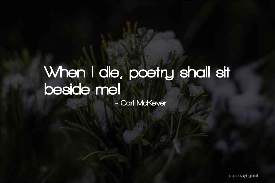Deservest Quotes By Carl McKever Deservest Quotes By Carl McKever