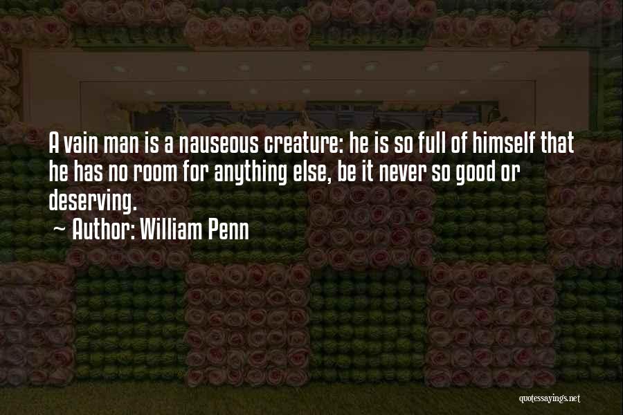 Deserving A Good Man Quotes By William Penn