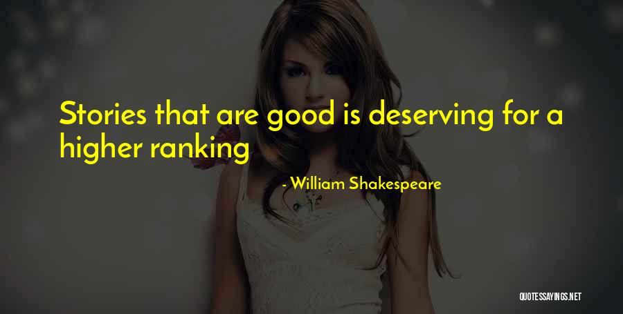 Deserving Good Things Quotes By William Shakespeare Deserving Good Things Quotes By William Shakespeare