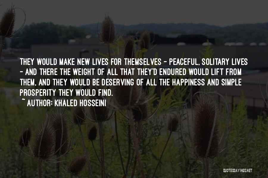 Deserving Happiness Quotes By Khaled Hosseini