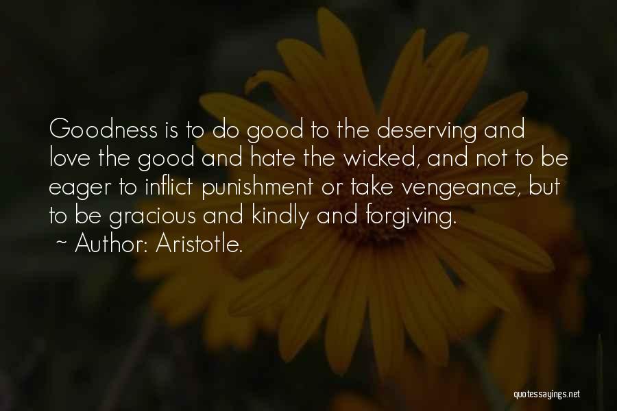 Deserving Love Quotes By Aristotle.