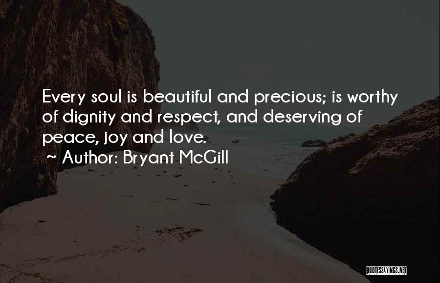 Deserving Love Quotes By Bryant McGill