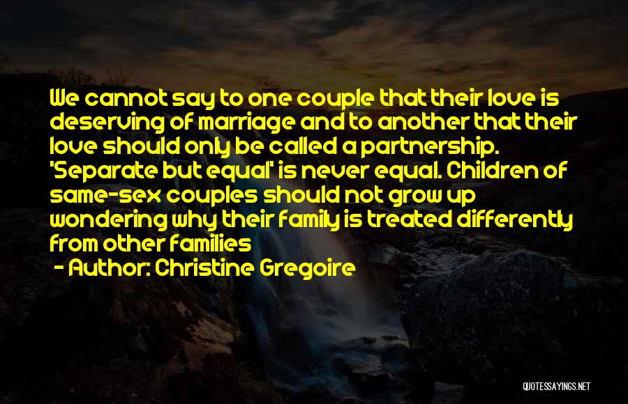 Deserving Love Quotes By Christine Gregoire