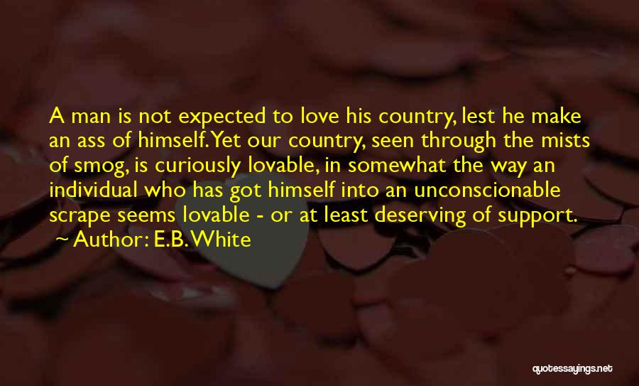 Deserving Love Quotes By E.B. White