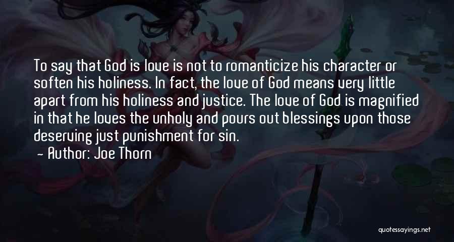 Deserving Love Quotes By Joe Thorn