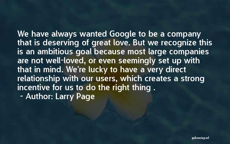 Deserving Love Quotes By Larry Page