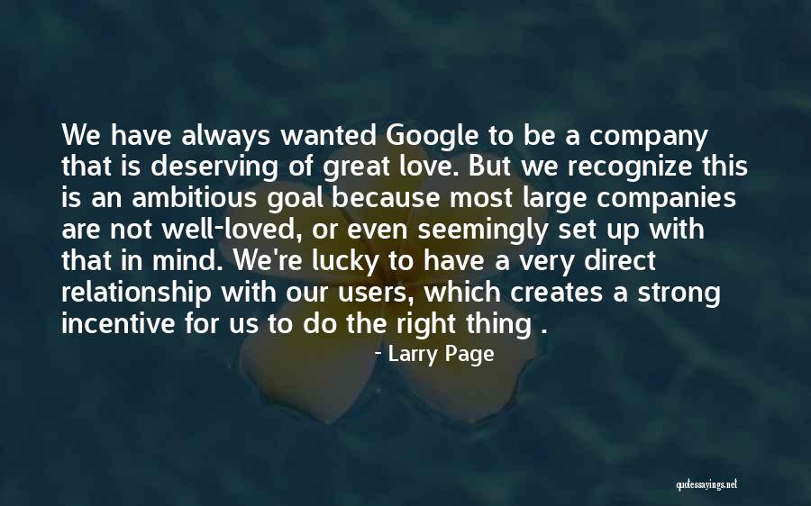 Deserving Love Quotes By Larry Page