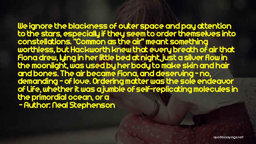 Deserving Love Quotes By Neal Stephenson