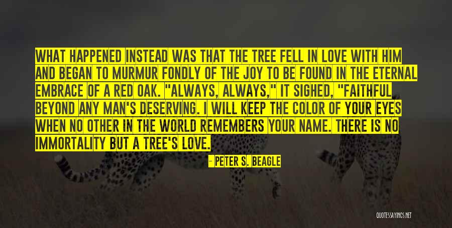 Deserving Love Quotes By Peter S. Beagle