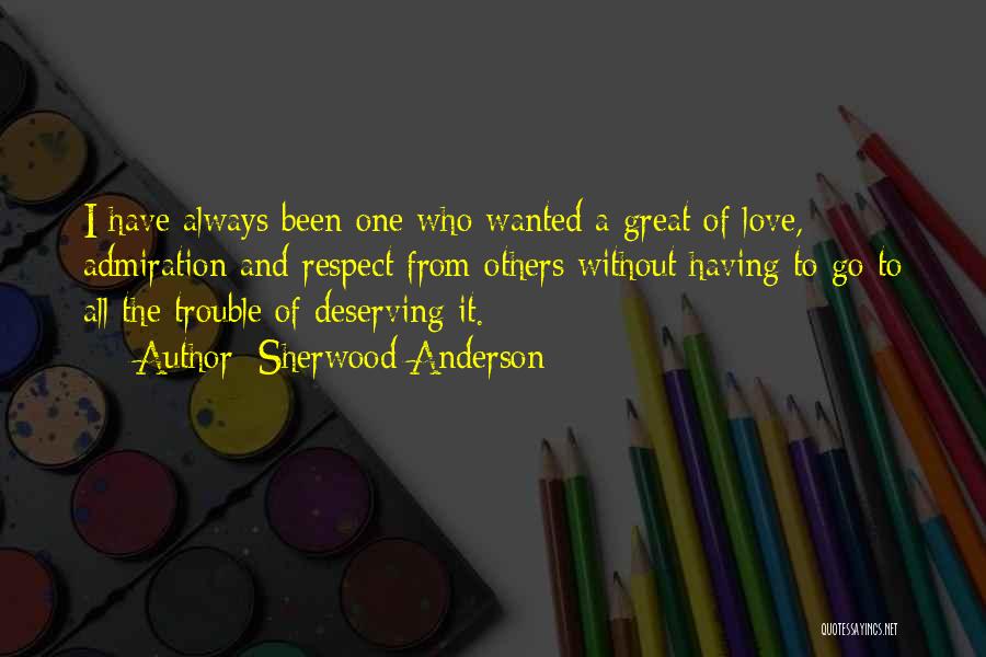 Deserving Love Quotes By Sherwood Anderson