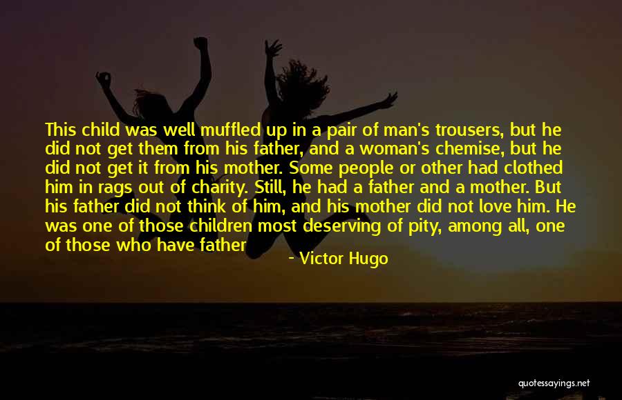 Deserving Love Quotes By Victor Hugo