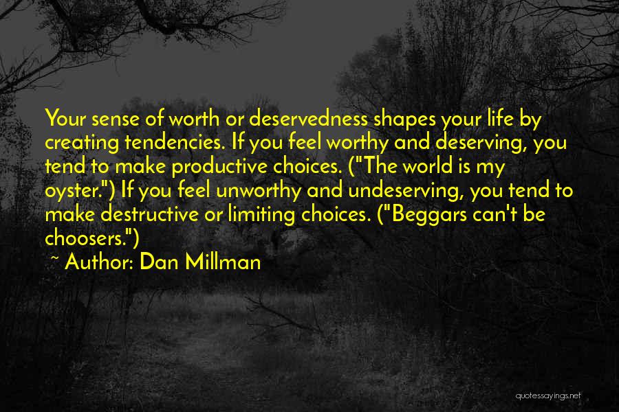 Deserving More In Life Quotes By Dan Millman