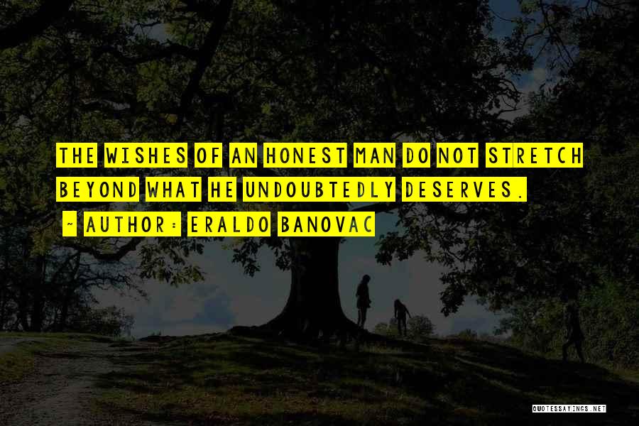 Deserving More In Life Quotes By Eraldo Banovac