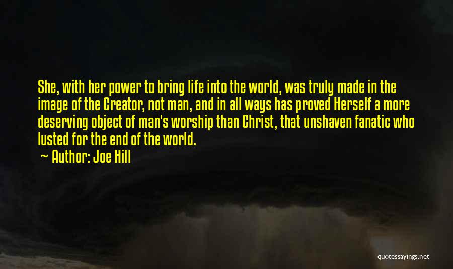 Deserving More In Life Quotes By Joe Hill