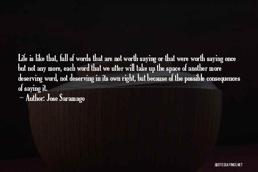 Deserving More In Life Quotes By Jose Saramago