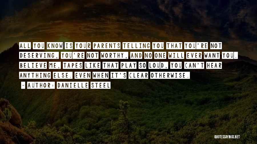 Deserving Quotes By Danielle Steel