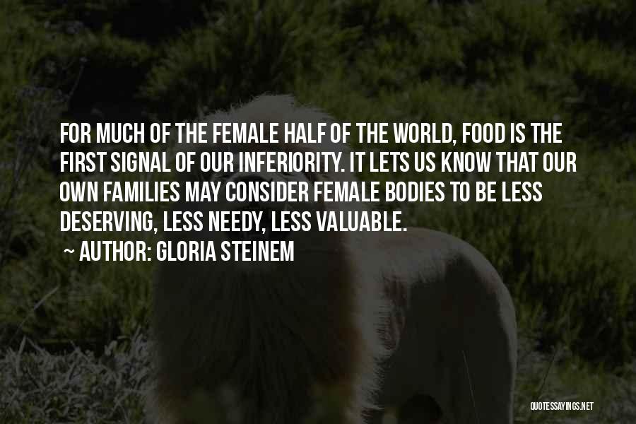 Deserving Quotes By Gloria Steinem