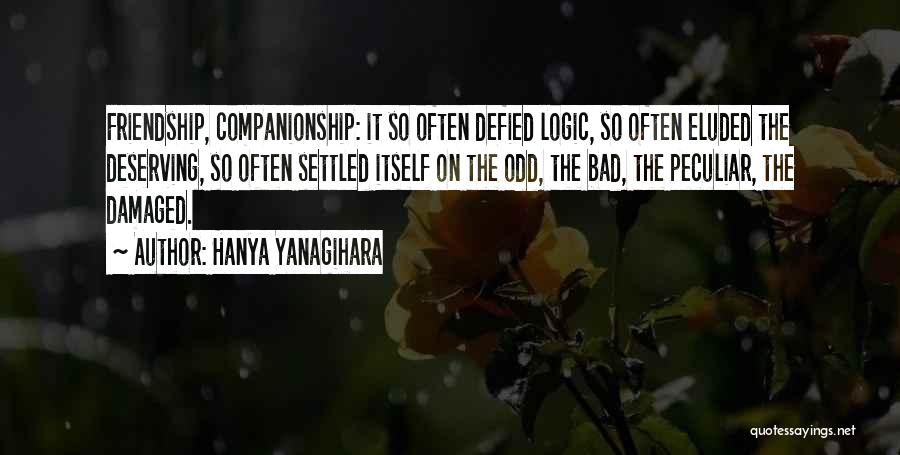 Deserving Quotes By Hanya Yanagihara