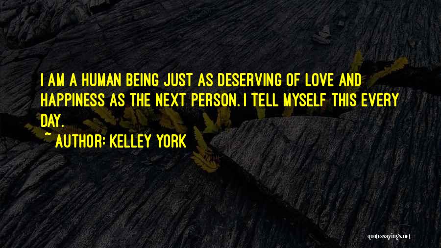 Deserving Quotes By Kelley York