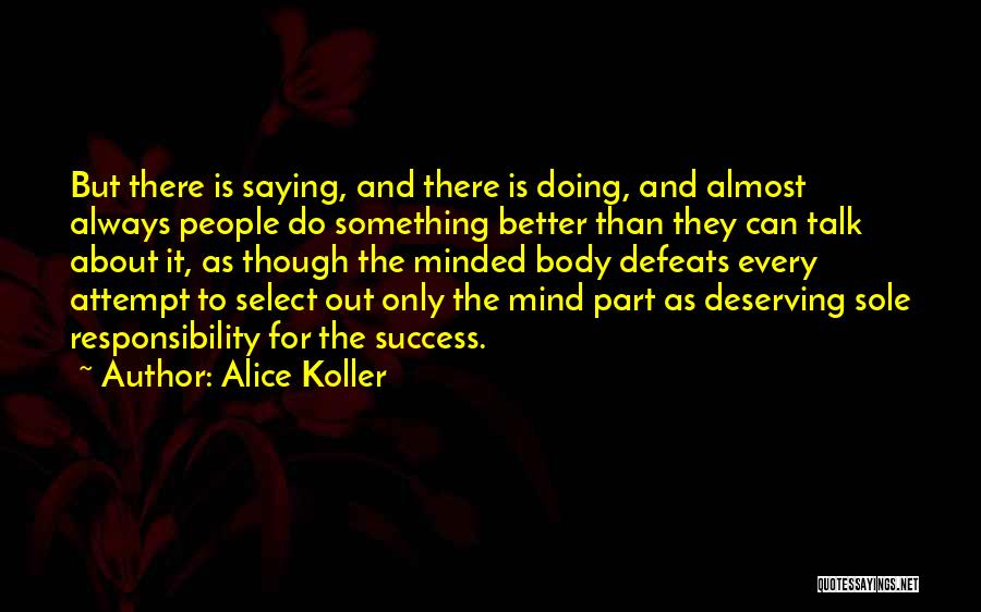 Deserving Something Better Quotes By Alice Koller