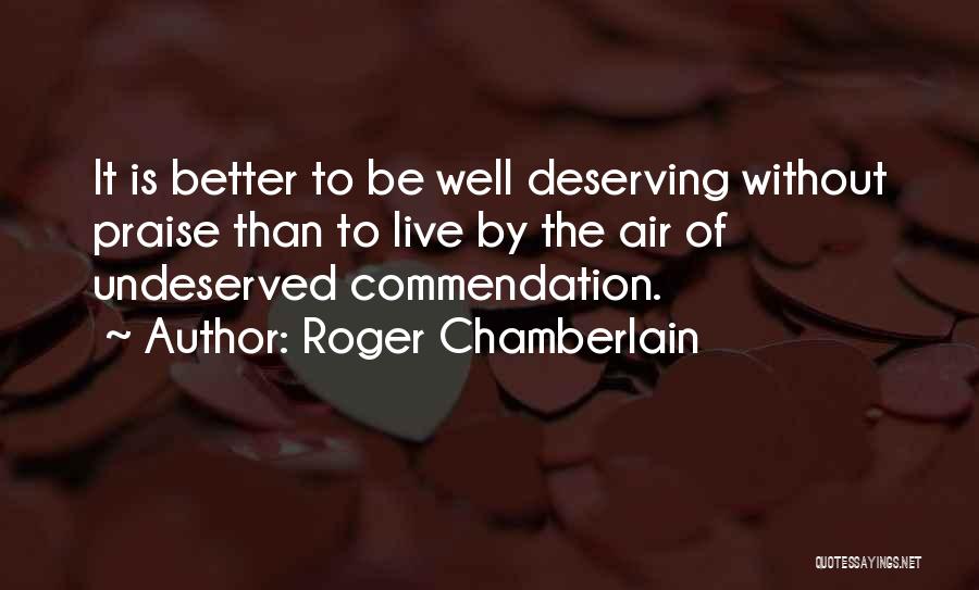 Deserving Something Better Quotes By Roger Chamberlain