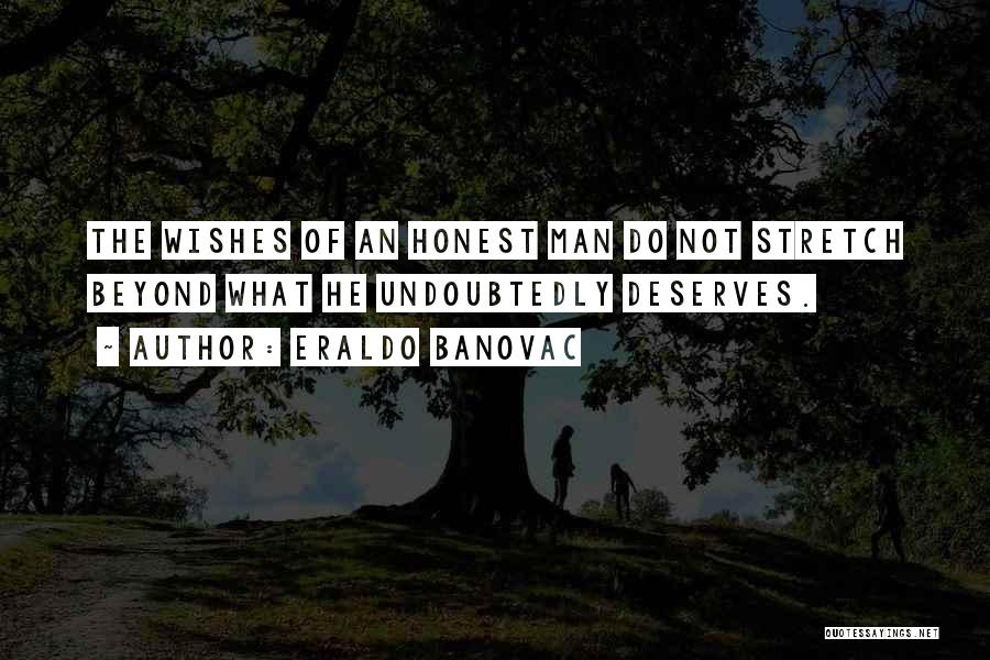 Deserving The Best Man Quotes By Eraldo Banovac