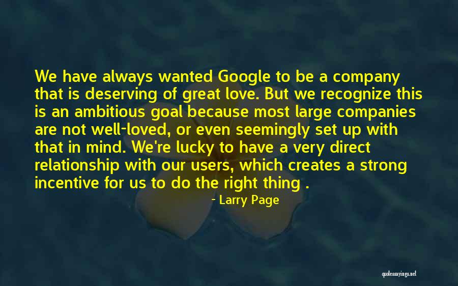 Deserving To Be Loved Quotes By Larry Page