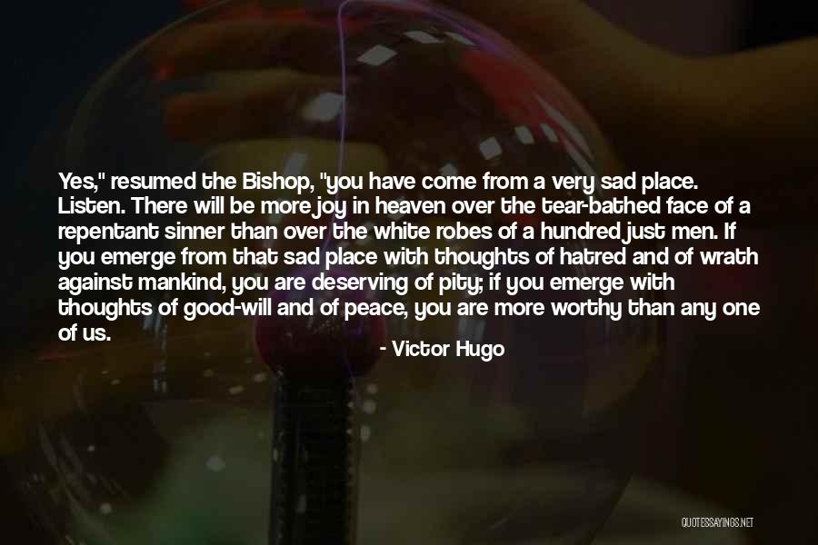 Deserving You Are Worthy Quotes By Victor Hugo Deserving You Are Worthy Quotes By Victor Hugo