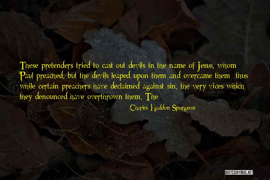 Desfasar Quotes By Charles Haddon Spurgeon Desfasar Quotes By Charles Haddon Spurgeon