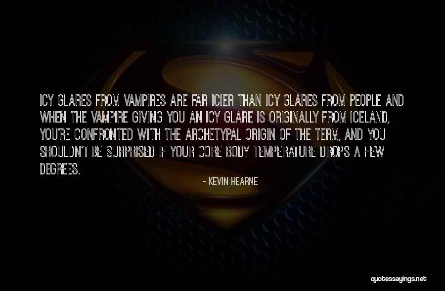 Desfiguradas Quotes By Kevin Hearne Desfiguradas Quotes By Kevin Hearne