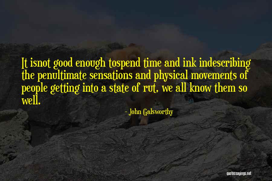 Desfondar Quotes By John Galsworthy Desfondar Quotes By John Galsworthy