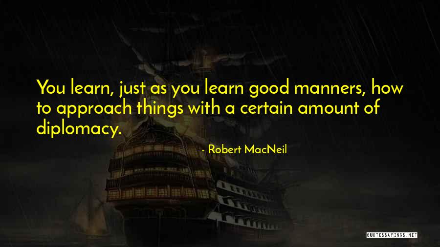 Desfonde Quotes By Robert MacNeil Desfonde Quotes By Robert MacNeil
