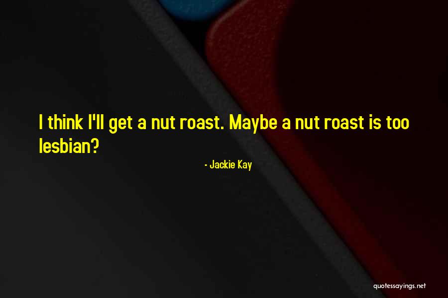 Desfrunzit Quotes By Jackie Kay Desfrunzit Quotes By Jackie Kay