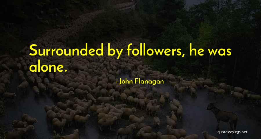 Desgosto De Amor Quotes By John Flanagan