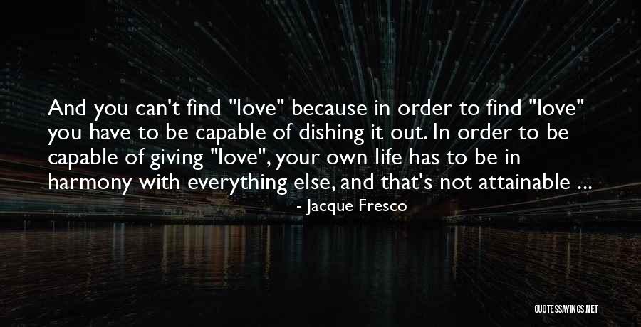 Desgosto Em Quotes By Jacque Fresco Desgosto Em Quotes By Jacque Fresco