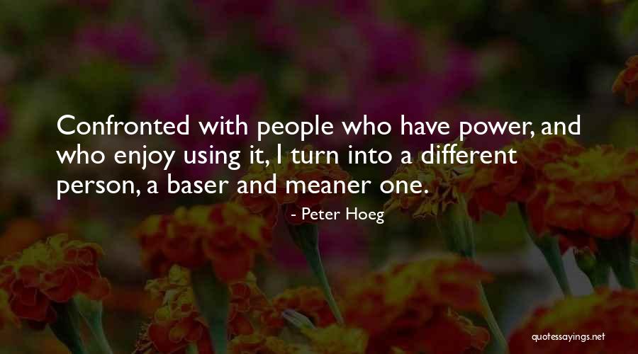 Desgranando Maiz Quotes By Peter Hoeg Desgranando Maiz Quotes By Peter Hoeg